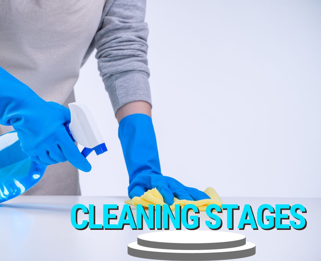 What Are The Perfect Cleaning Stages